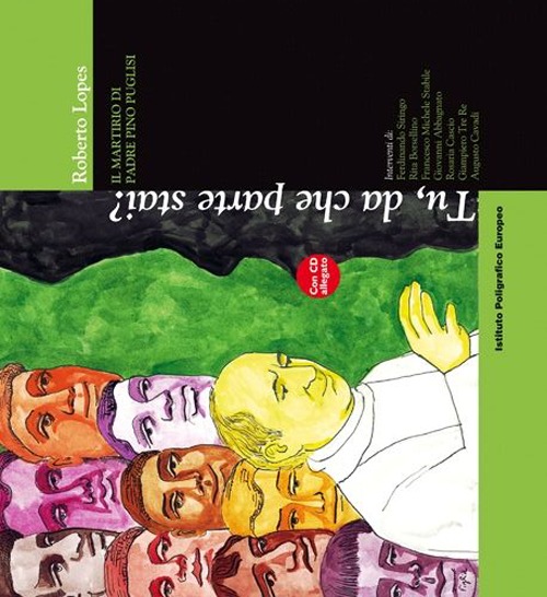 Tu, da che parte stai? Il martirio di padre Pino Puglisi