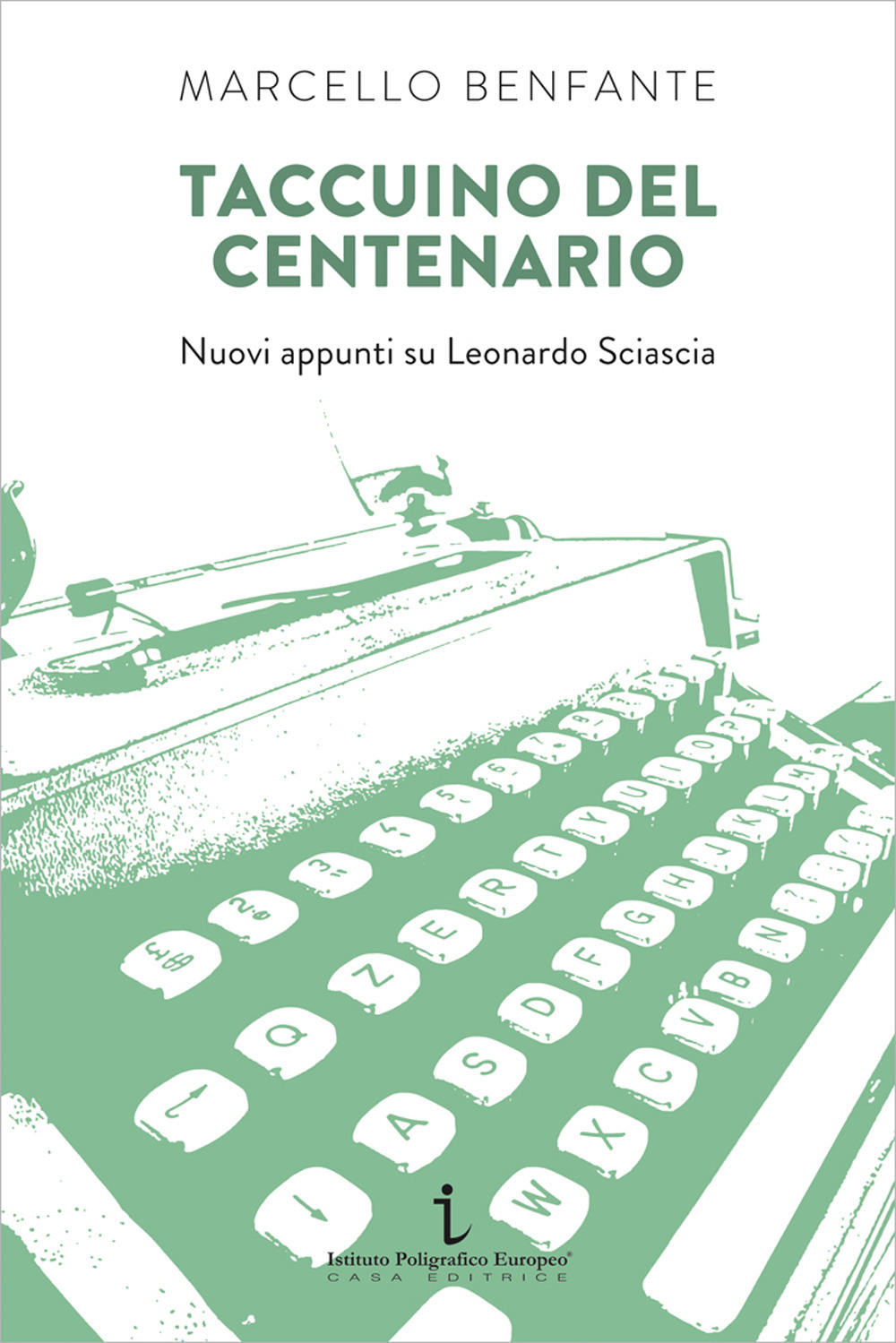 Taccuino del centenario. Nuovi appunti su Leonardo Sciascia
