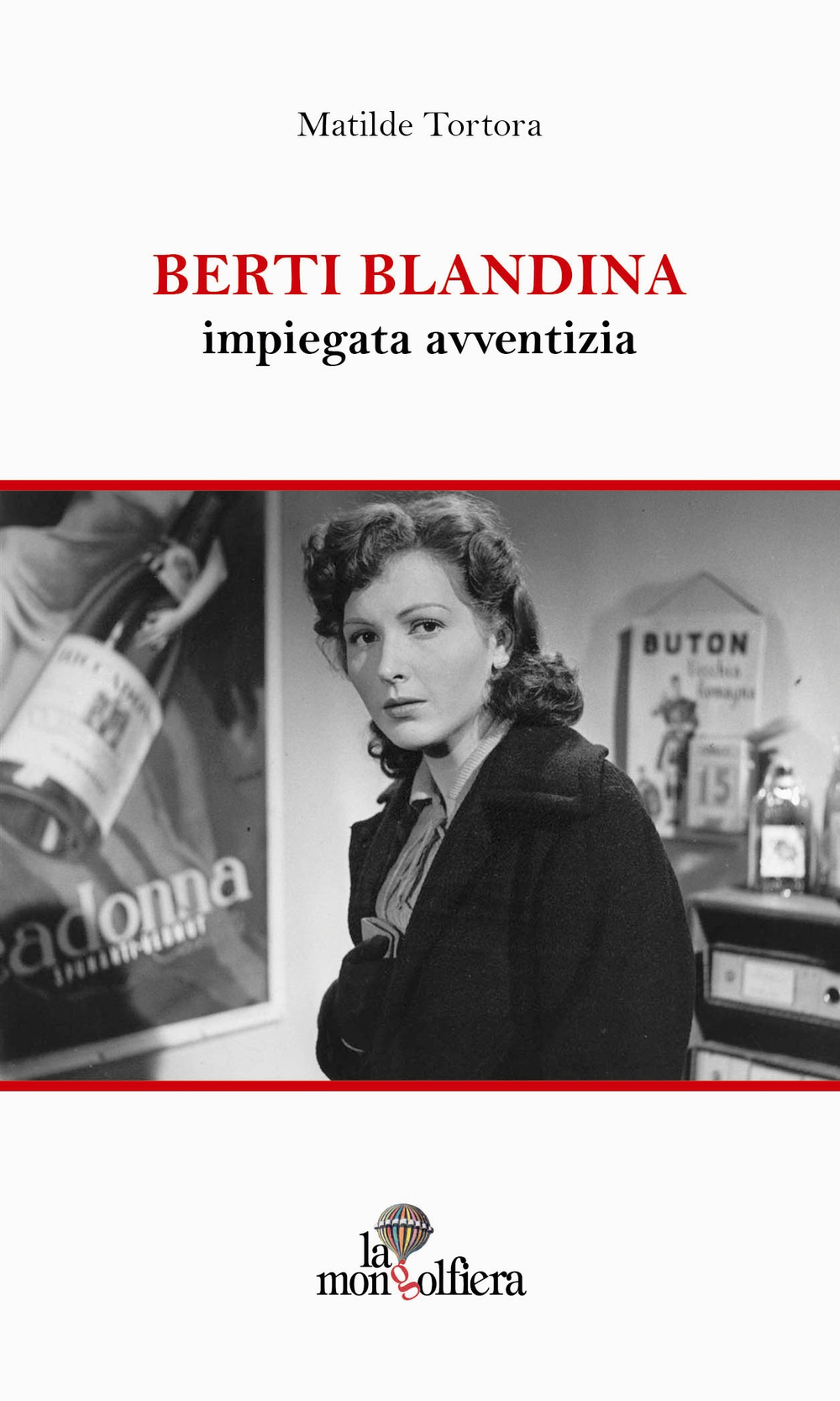 Berti Blandina. Impiegata avventizia