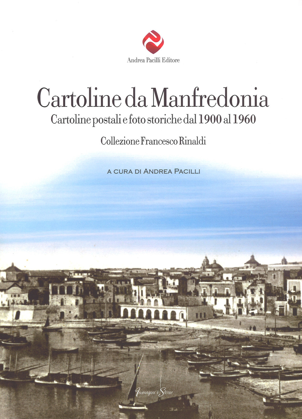 Cartoline da Manfredonia. Cartoline postali e foto storiche dal 1900 al 1960. Collezione Francesco Rinaldi