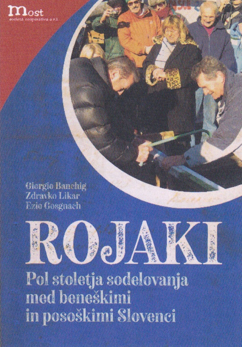 Rojaki. Pol stoletja sodelovanja med beneškimi in posoškimi slovenci