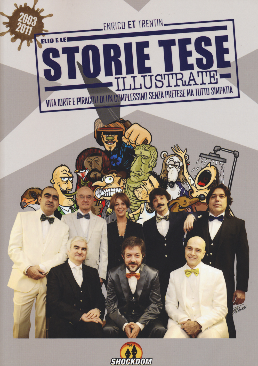 Storie Tese illustrate. (2003-2011)