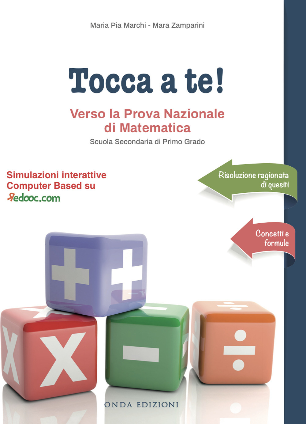 Tocca a te! Verso la prova nazionale di matematica. Per la Scuola media