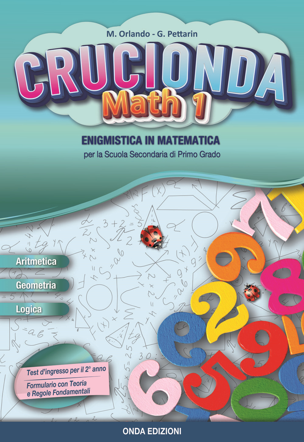 Crucionda math. Enigmistica in matematica. Per la Scuola media. Vol. 1