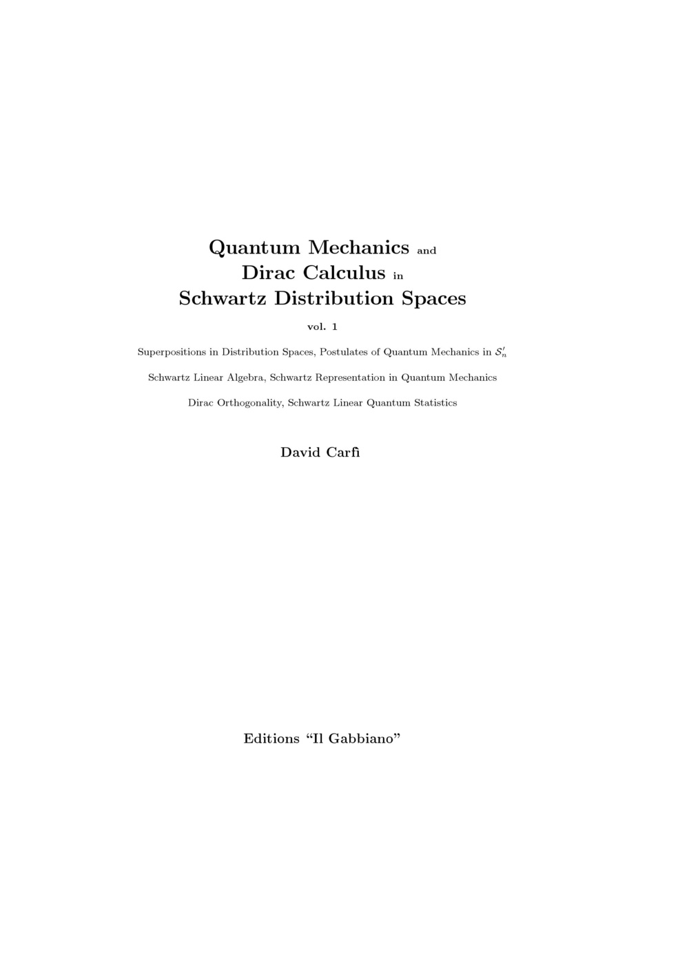Quantum mechanics and dirac calculus in schwartz distribution spaces. Vol. 1