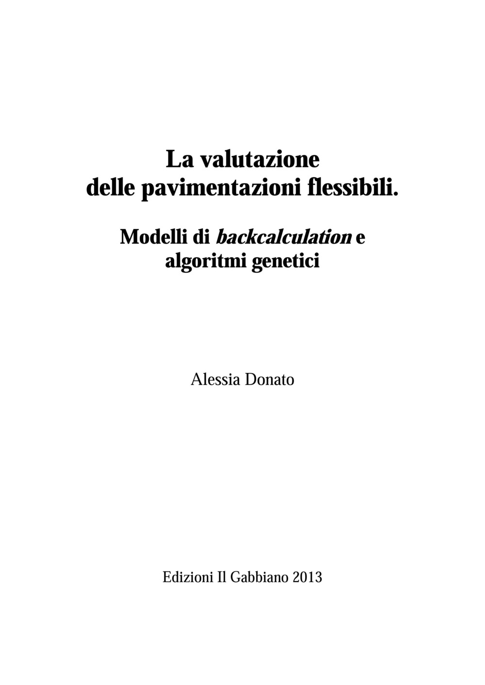 La valutazione delle pavimentazioni flessibili. Modelli di backcalculation e algoritmi genetici