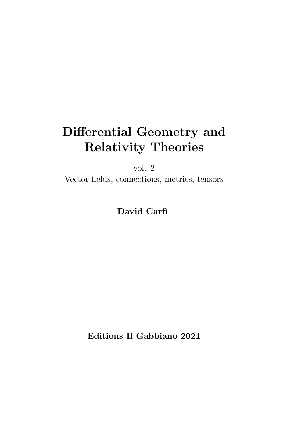 Differential geometry and relativity theories. Vol. 2: Vector fields, connections, metrics, tensors