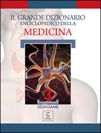 Il grande dizionario enciclopedico della medicina. Vol. 3