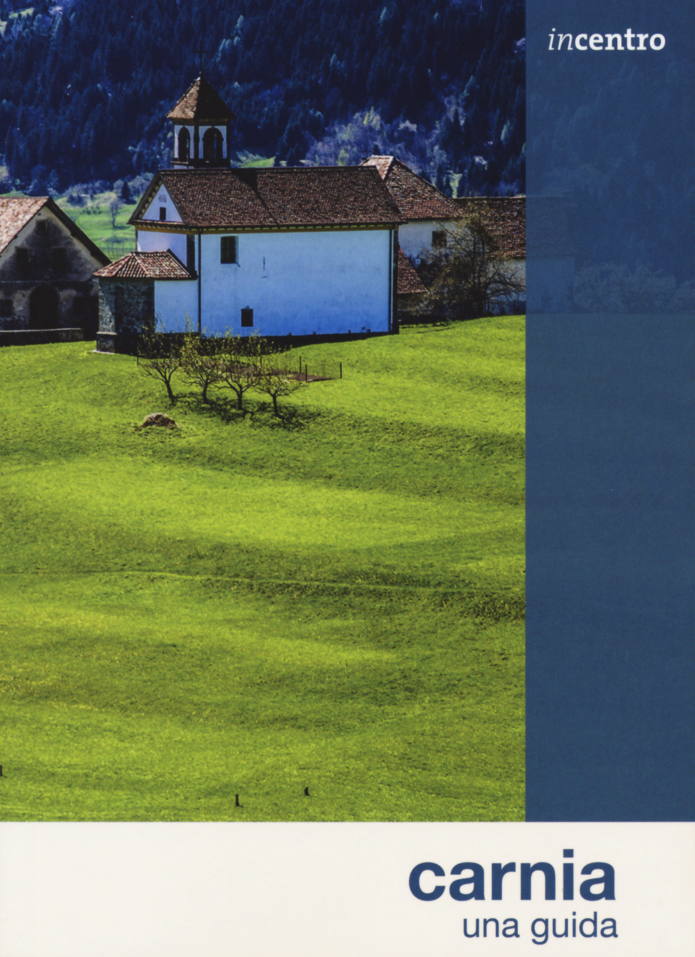 Carnia. Una guida
