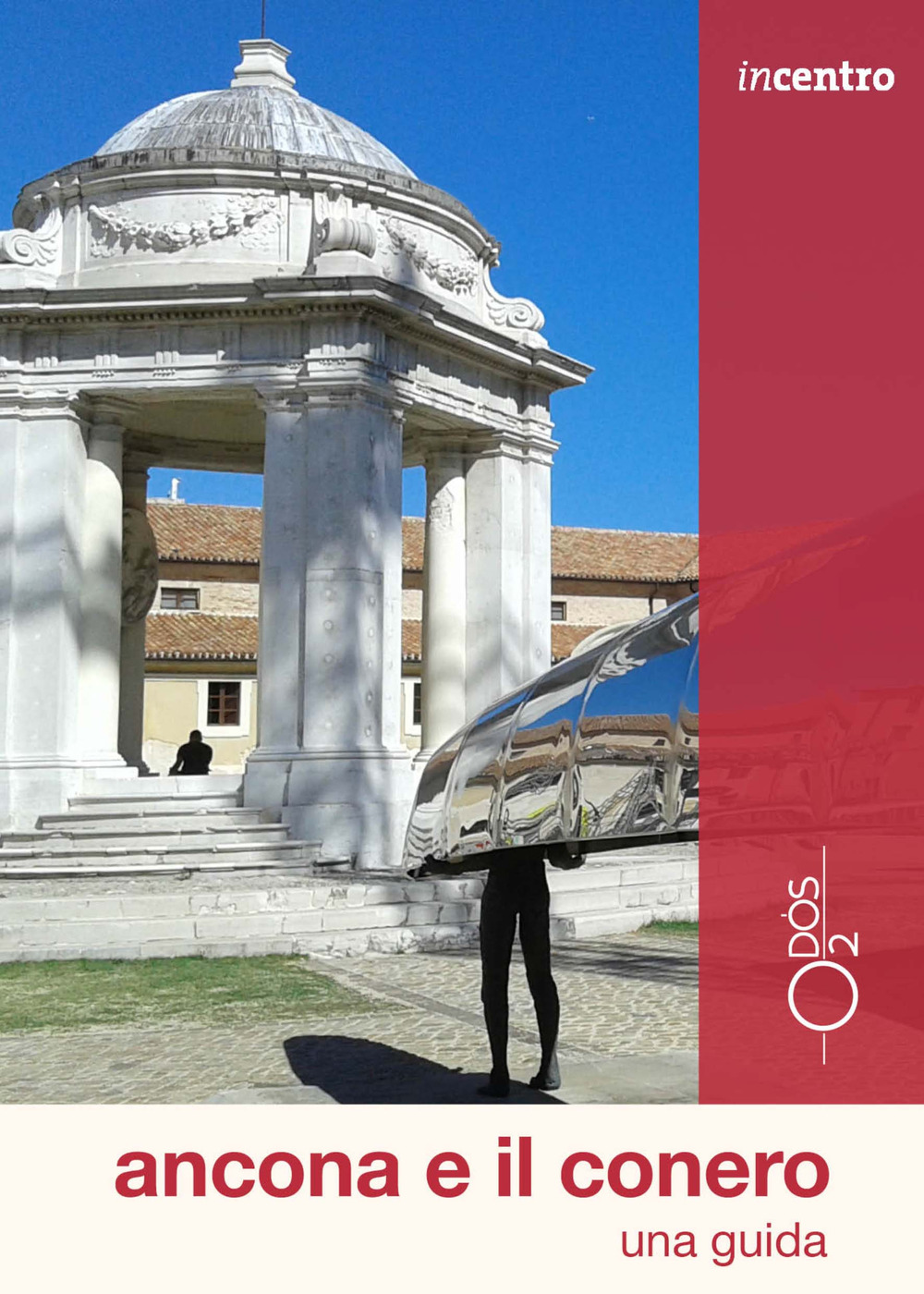 Ancona e il Conero. Una guida