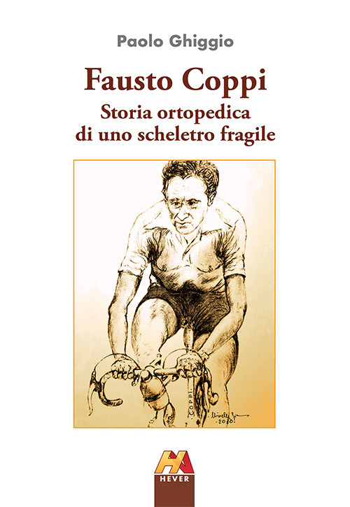 Fausto Coppi. Storia ortopedica di uno scheletro fragile