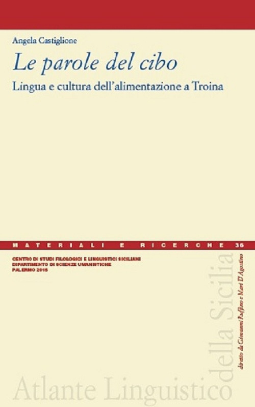 Le parole del cibo. Lingua e cultura dell’alimentazione a Troina