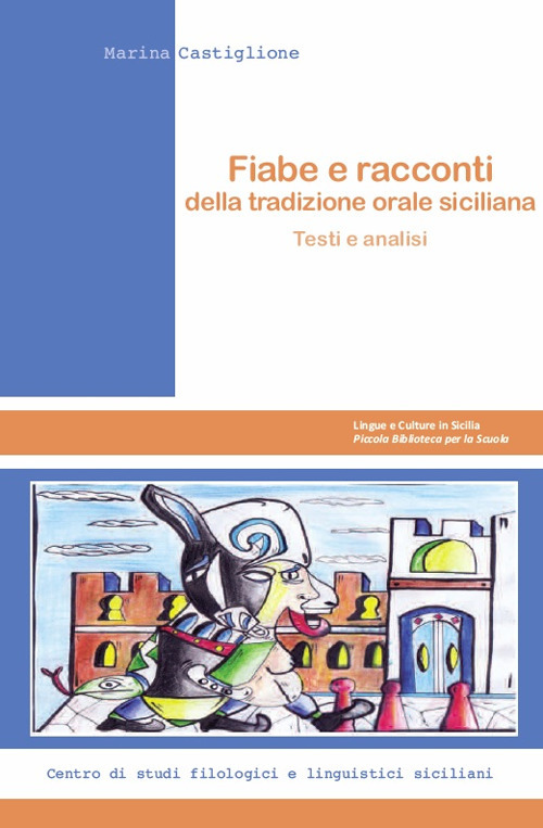 Fiabe e racconti della tradizione orale siciliani. Testi e analisi