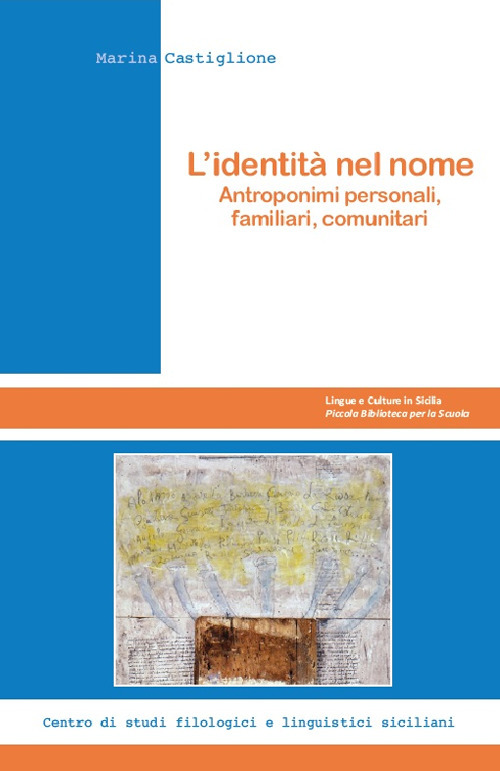 L'identità nel nome. Antroponimi personali, familiari, comunitari