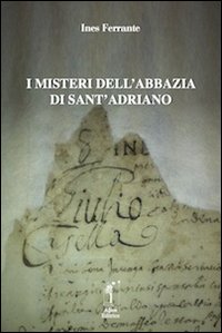 I misteri dell'abbazia di Sant'Adriano