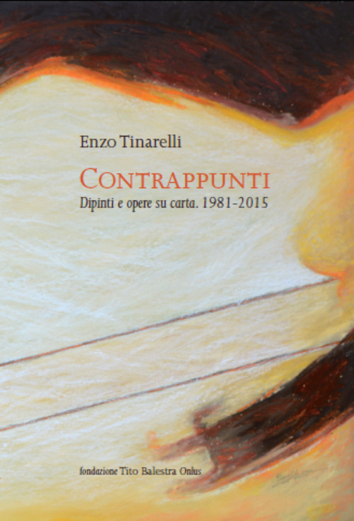 Contrappunti. Dipinti e opere su carta 1981-2015