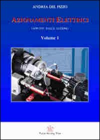 Azionamenti elettrici (appunti dalle lezioni). Vol. 1