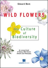 Wild FLowers. The culture of biodiversity
