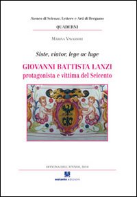 Giovanni Battista Lanzi. Protagonista e vittima del Seicento