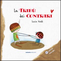 La tribù dei contrari