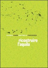 Ricostruire L'Aquila