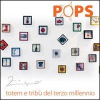 Pops. Totem e tribù del terzo millennio