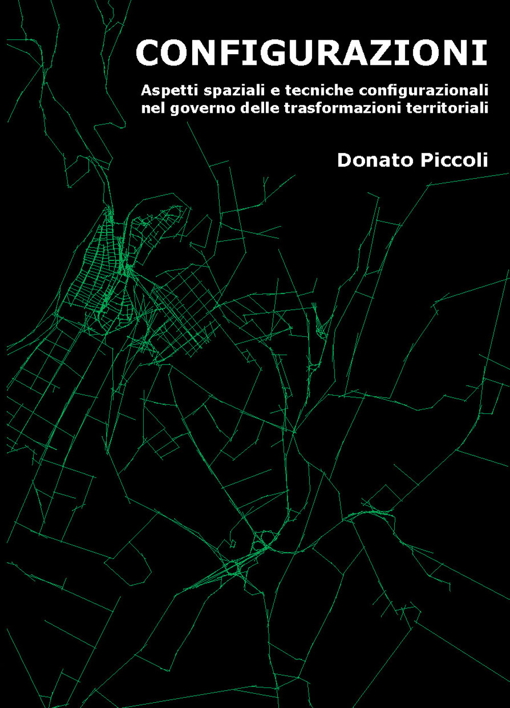 Configurazioni. Aspetti spaziali e tecniche configurazioni nel governo delle trasformazioni territoriali