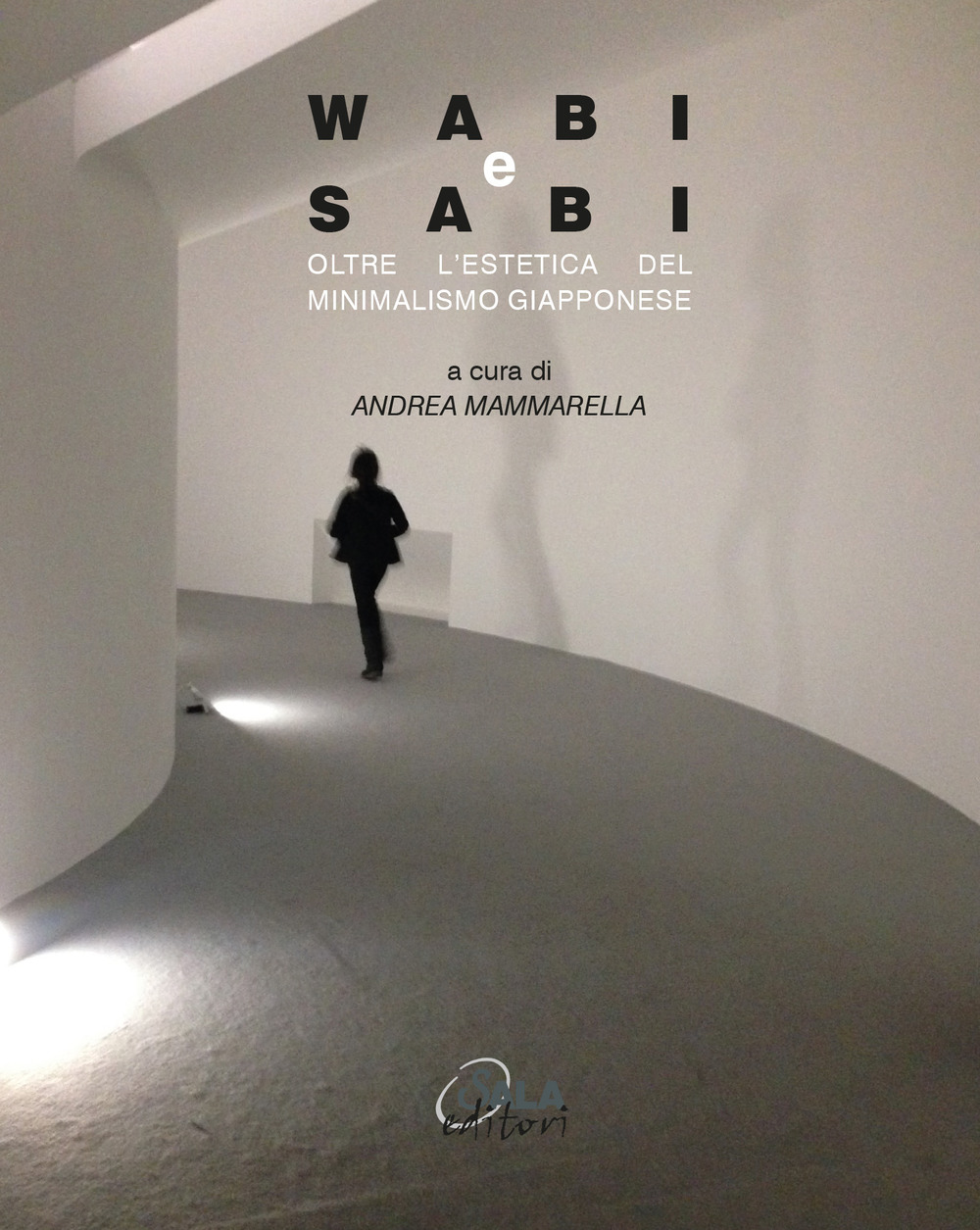 Wabi e Sabi. Oltre l'estetica del minimalismo giapponese