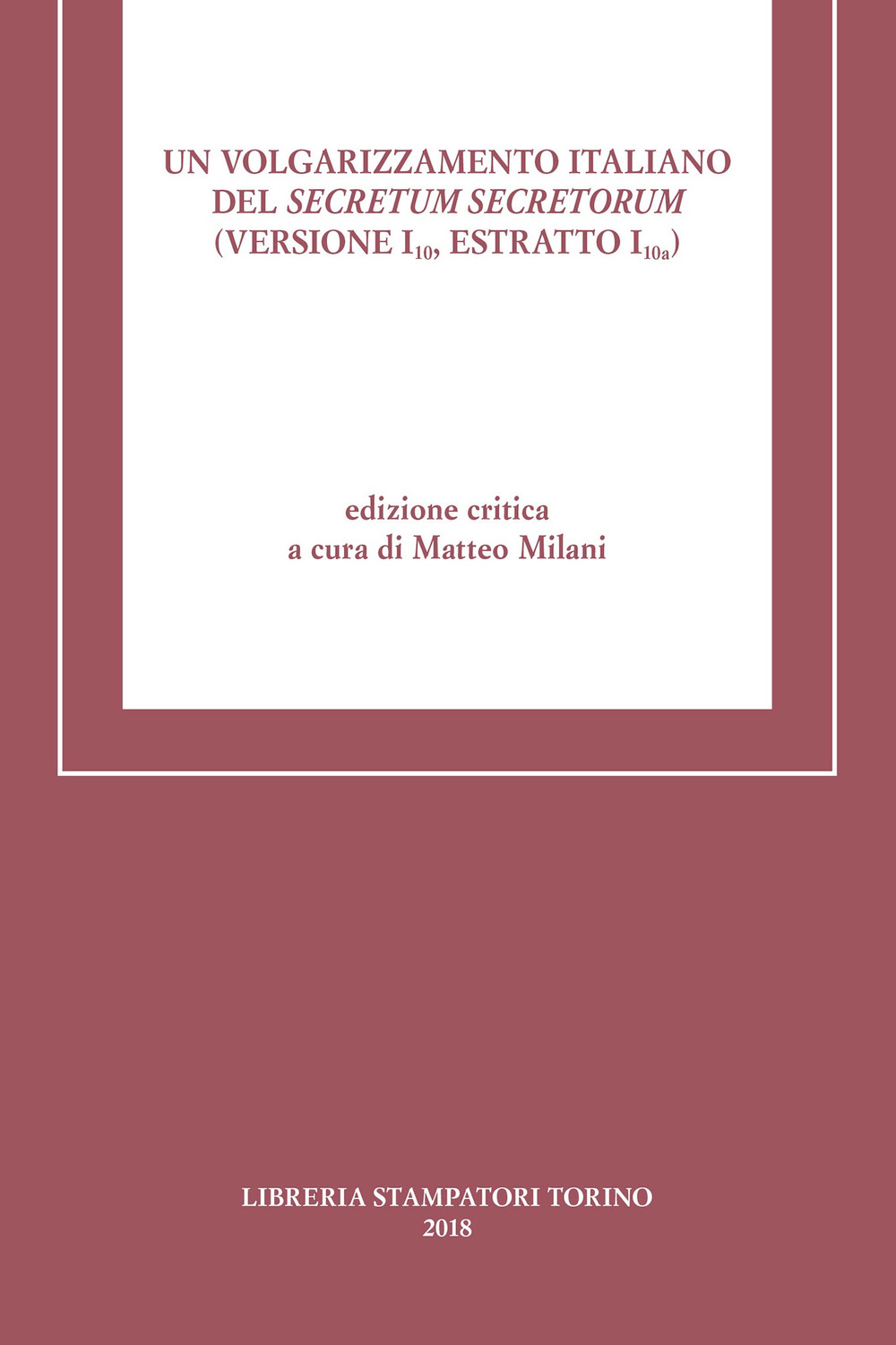 Un volgarizzamento italiano del Secretum secretorum (Versione I-10 Estratto I-10a)