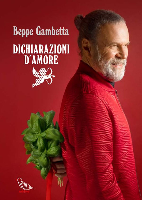 Dichiarazioni d'amore. Storie d’incontri inaspettati, passioni, musiche e cibi conviviali per tornare a stare insieme