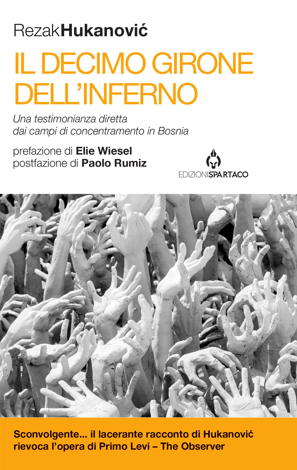 Il decimo girone dell'inferno. Una testimonianza diretta dai campi di concentramento in Bosnia