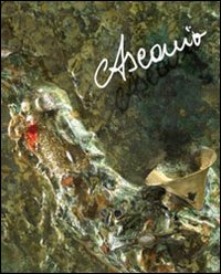 Ascanio. Delirio della materia. «L'impossibile... creato»