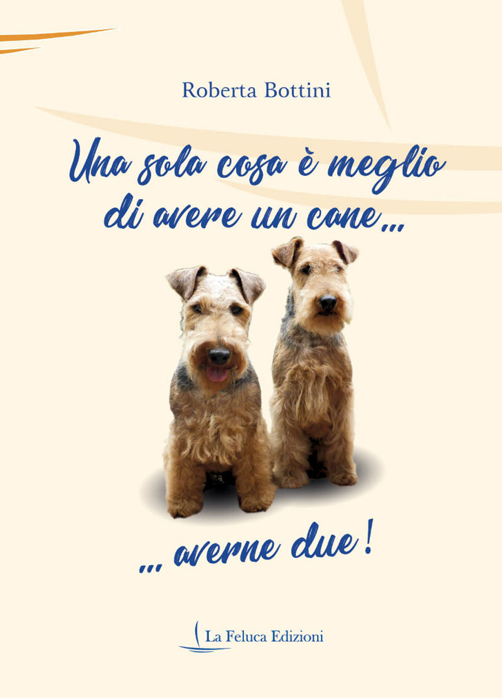 Una sola cosa è meglio di avere un cane... averne due!