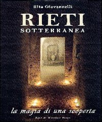 Rieti sotterranea. La magia di una scoperta