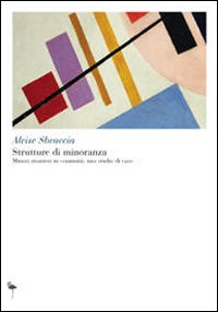 Strutture di minoranza. Minori stranieri in comunità: uno studio di caso
