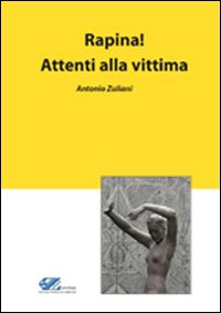 Rapina! Attenti alla vittima