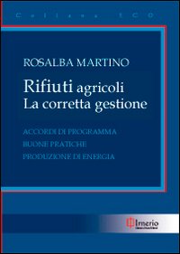 Rifiuti agricoli. La corretta gestione