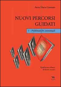 Nuovi percorsi guidati. Problematiche contrattuali. Vol. 1