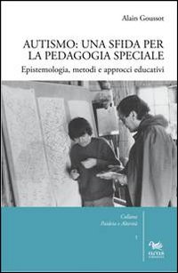 Autismo. Una sfida per la pedagogia speciale