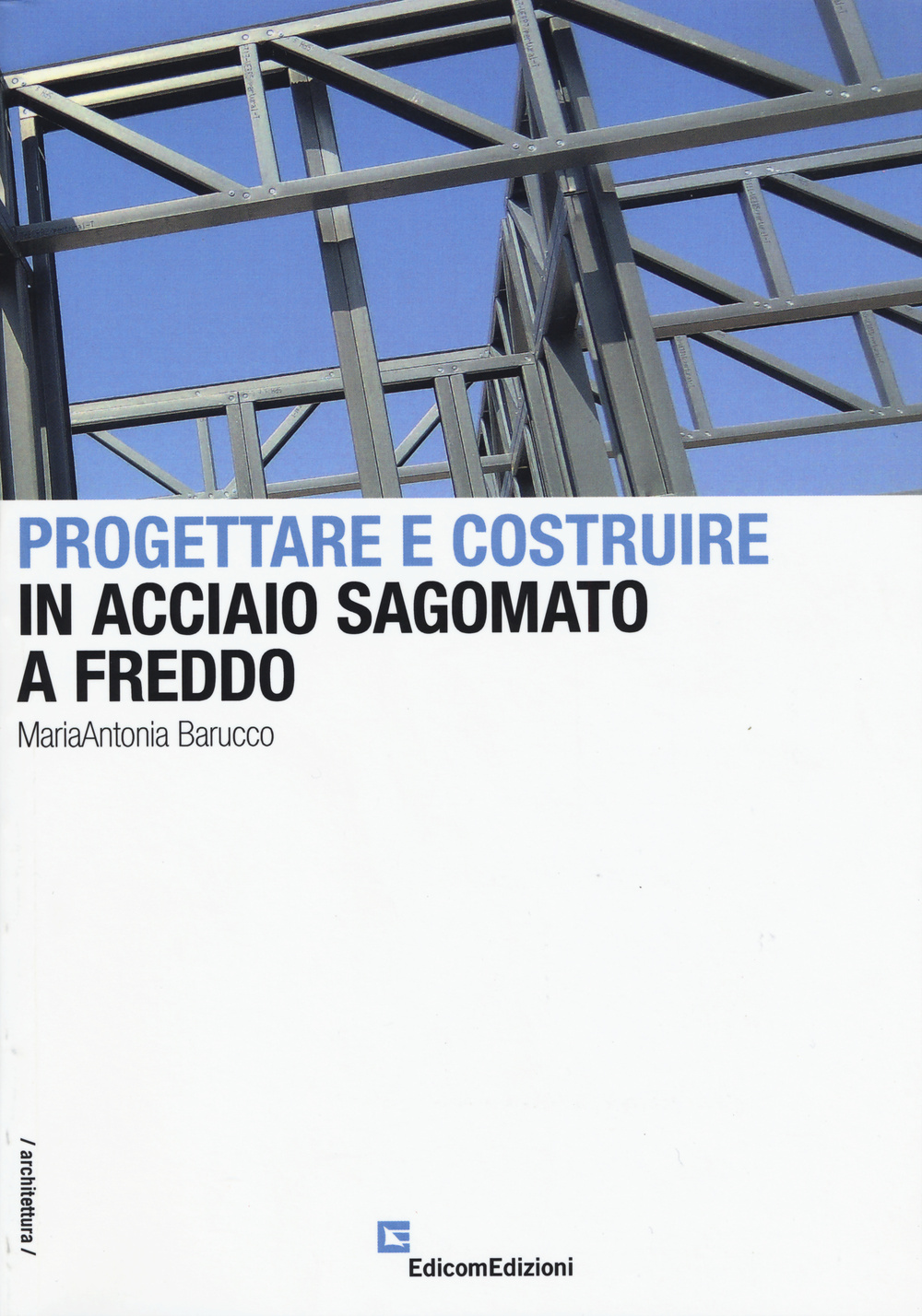 Progettare e costruire in acciaio sagomato a freddo