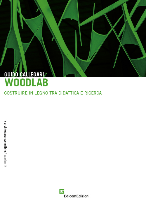 Woodlab. Costruire in legno tra didattica e ricerca