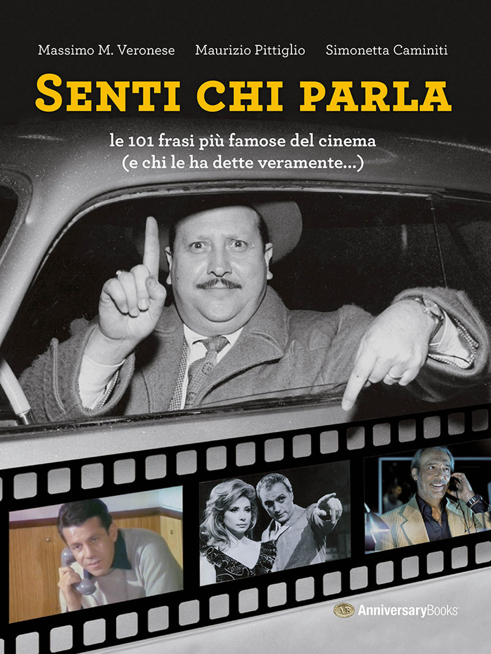 Senti chi parla. Le 101 frasi più famose del cinema (e chi le ha dette veramente...)
