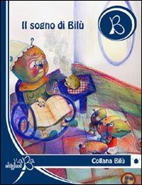 Il sogno di Bilù