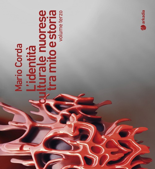 L'identità culturale nuorese tra mito e storia. Vol. 3