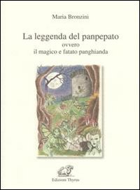 La leggenda del panpepato. Ovvero il magico e fatato panghianda