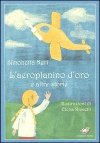 L'aeroplanino d'oro e altre storie