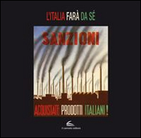 L'Italia farà da sé. Propaganda moda e società negli anni dell'autarchia