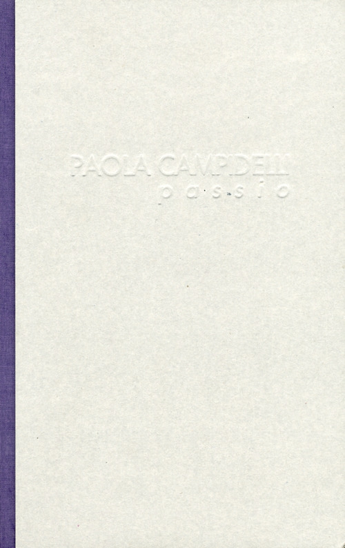 Paola Campidelli. Passio