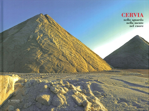 Cervia. Nello sguardo, nella mente, nel cuore