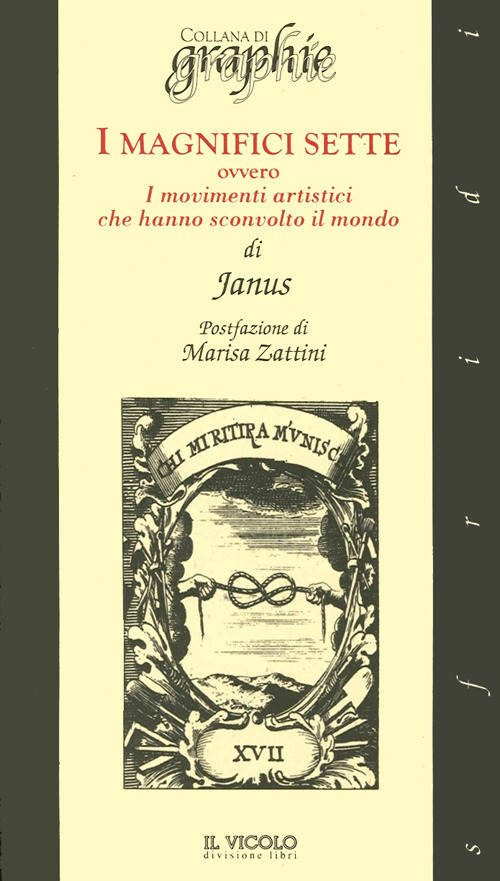I magnifici sette. Ovvero i movimenti artistici che hanno sconvolto il mondo